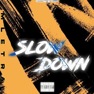 Slow Down (Explicit)