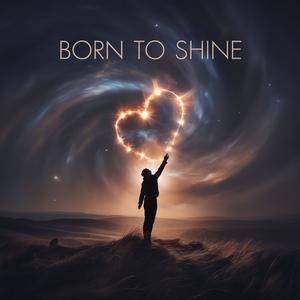 Born to Shine