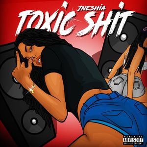 Toxic **** (Explicit)