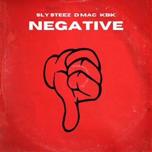 NEGATIVE (feat. MoneybaggDmac & KBK) [Explicit]