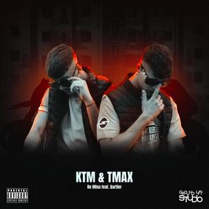 KTM & TMAX (feat. Qartier Baby) (Explicit)
