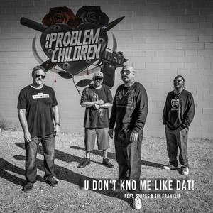 U Don't Kno Me Like Dat!(feat. Snipes & Sin Franklin) (Explicit)