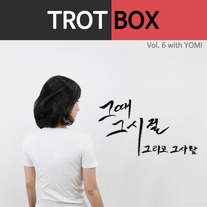 Trot Box, Vol. 6