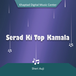 Serad Ki Top Kamala