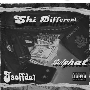 Shi diffrent (feat. Jsoffda7) [Explicit]