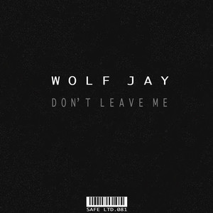 Don't Leave Me (Original Mix)