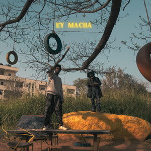 EY MACHA (Explicit)