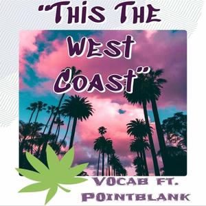 This The West Coast (feat. P0intblank) [Explicit]