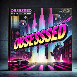 Obsesssed (Explicit)