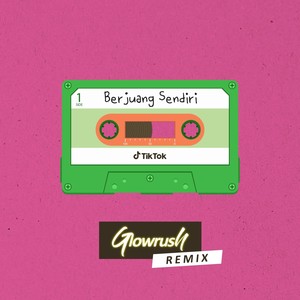 Berjuang Sendiri (Remix)