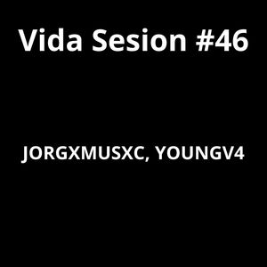 Vida Sesion #46 (Explicit)