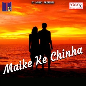 Maike Ke Chinha