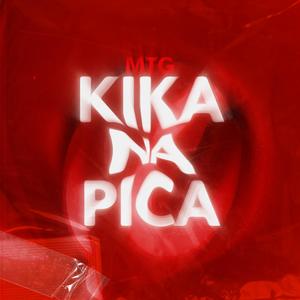 MTG Kika na pica (Explicit)