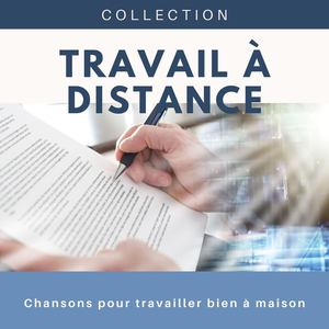 Collection travail à distance: Chansons pour travailler bien à maison