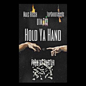 Hold ya Hand (feat. 0TM.TA3 & TopShoota Slug) (Explicit)