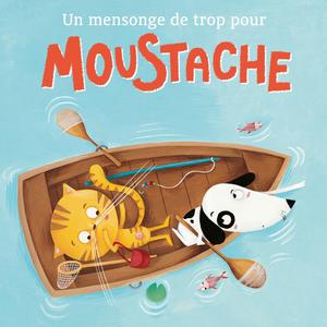 Un mensonge de trop pour Moustache, Pt.2