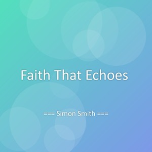 Faith That Echoes