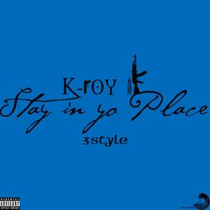 Stay in yo place (3style) [Explicit]