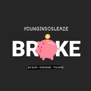 Broke (feat. BG Guap, RiskyBaby & TTG Dree) [Explicit]