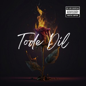 Tode Dil (Explicit)