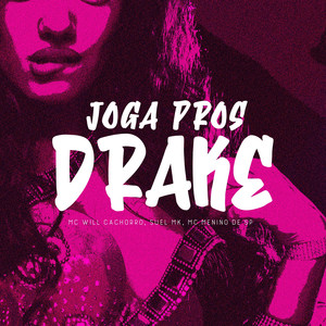 Joga Pros Drake (Explicit)