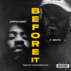 Before It (feat. P.$mith) [Explicit]