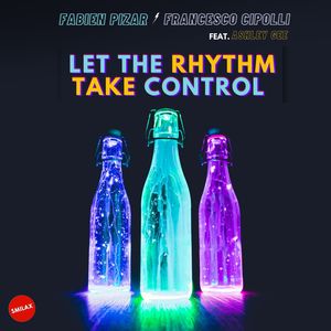 Fabien Pizar - Let The Rhythm Take Control