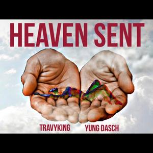 Heaven Sent (feat. Yung Dasch) [Explicit]