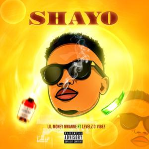 Shayo (feat. Levelz D’vibez) (Explicit)