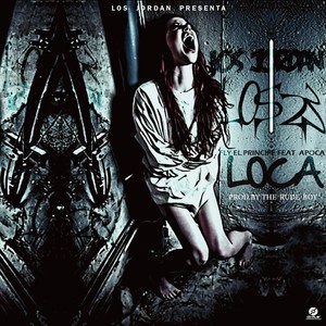 Loca (feat. Apoca) [Explicit]