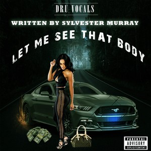 Let Me See That Body (Explicit)