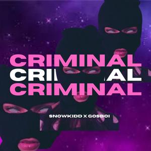 Criminal (feat. Gosboi) [Explicit]