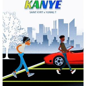 Kanye (feat. Yunng T) [Explicit]