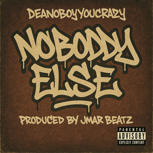 Nobody Else (Explicit)