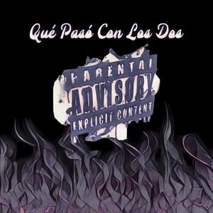 Qué Pasó Con Los Dos (feat. Black P) [Explicit]