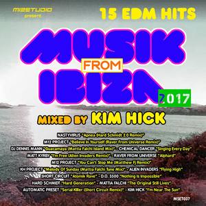 Musik from Ibiza 2017 (Mixed by Kim Hick)