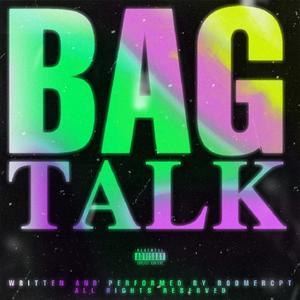 BAG TALK (Explicit)