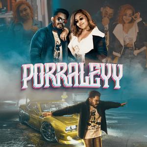 PORRALEYY (Explicit)