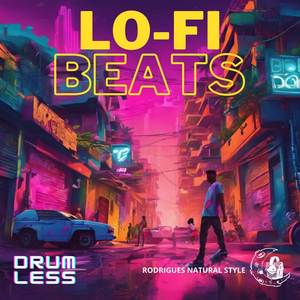 LO - FI BEATS DRUMLESS (Explicit)