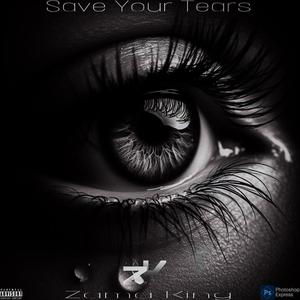 Save Your Tears (Bootleg) [Explicit]