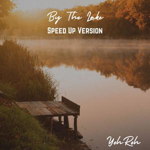 By The Lake (Speed up) (Speed up Version)