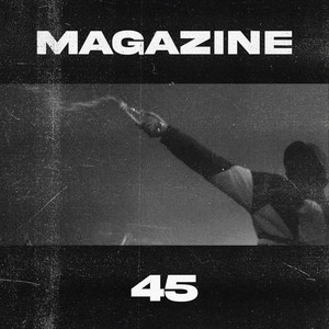 MAGAZINE 45 (Explicit)