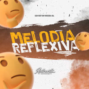 Melodia Reflexiva (Explicit)