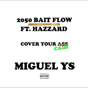 2050 Bait Flow (feat. Big Hazzard) [Explicit]