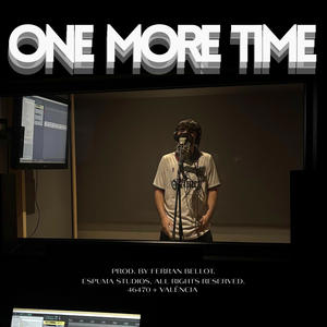 ONE MORE TIME (feat. Ferran Bellot, CHIRI & BELDA) (Explicit)