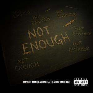 Not Enough