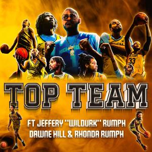 Top team (feat. Jeffery Rumph, Dawne Hill & Rhonda Rumph)