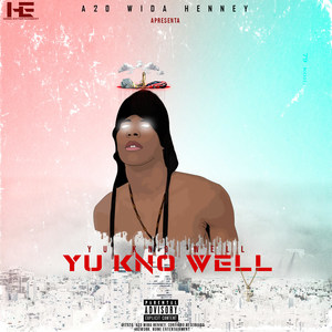 Yu Kno Well (Explicit)