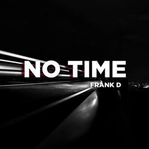 No Time (feat. Frederico B) [Explicit]