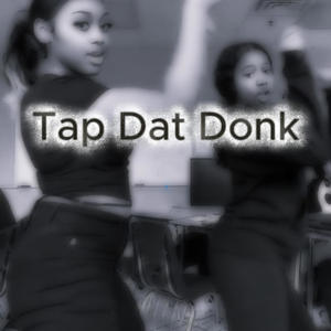 Tap Dat Donk (Explicit)